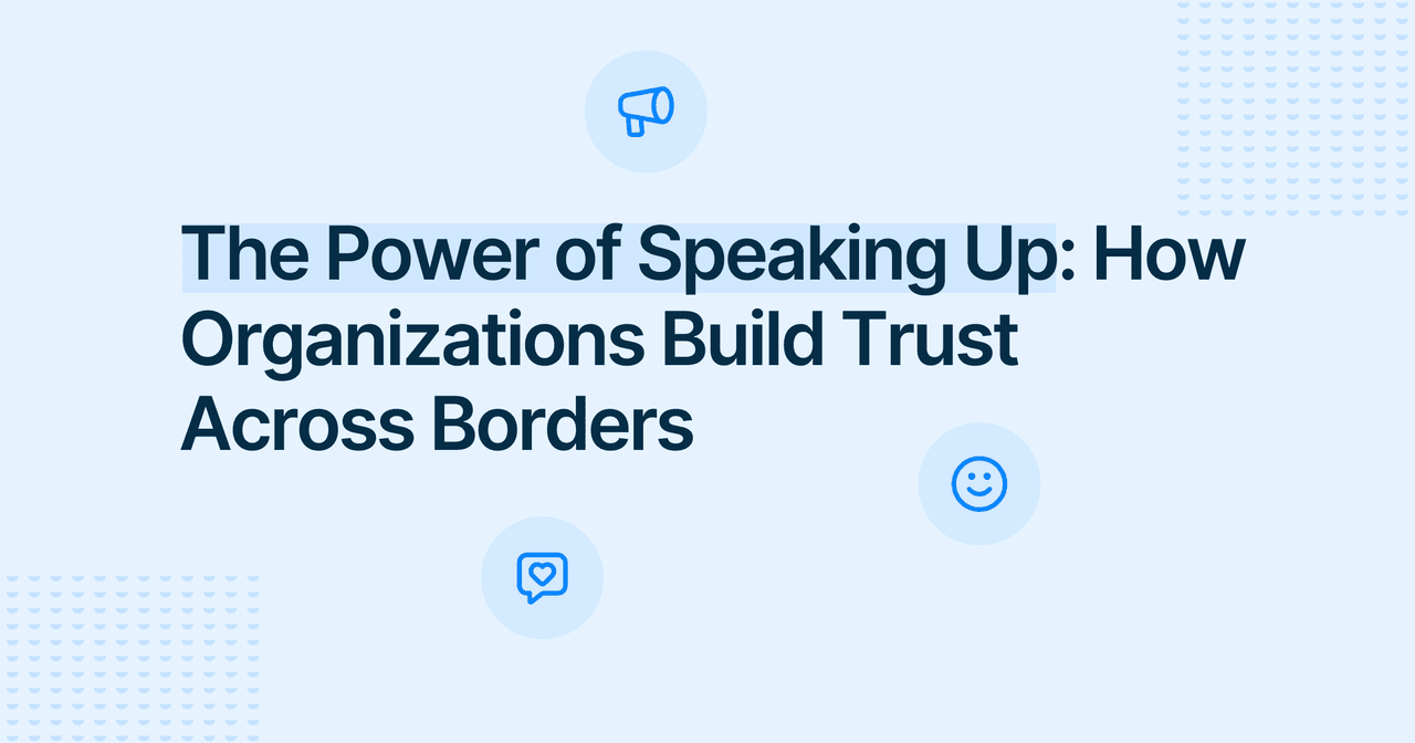 Why a Speak-Up Culture Matters in Global Workplaces