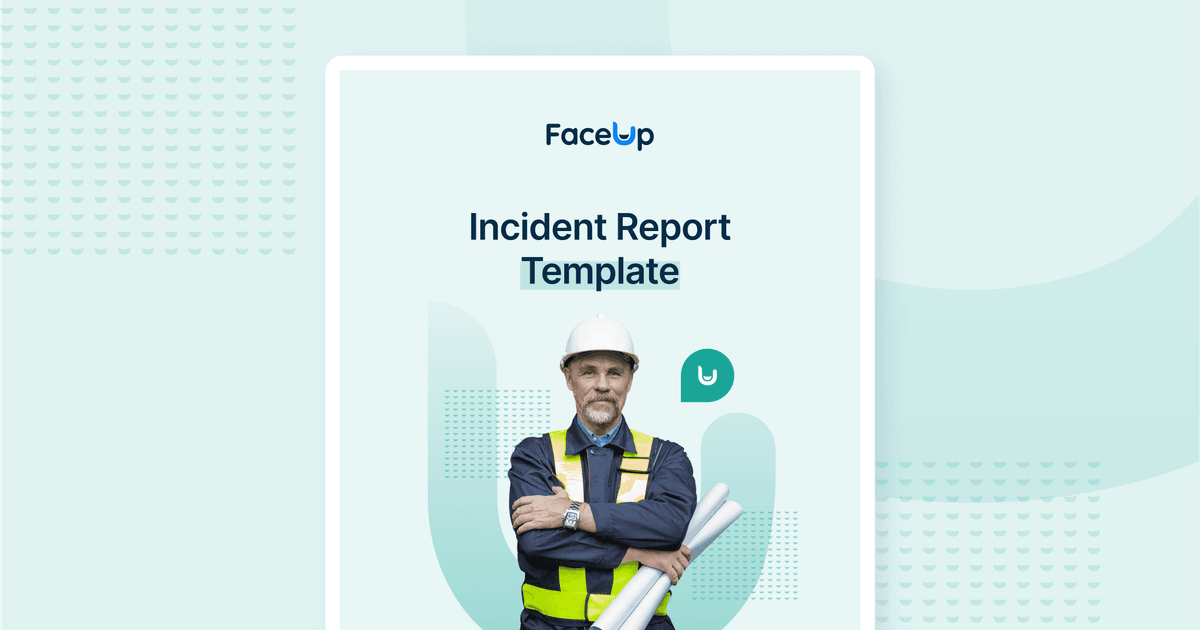 Incident Report Template - FaceUp Whistleblowing System