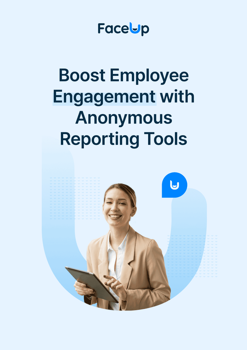Boost Employee Engagement with Anonymous Reporting Tools - ebook - FaceUp