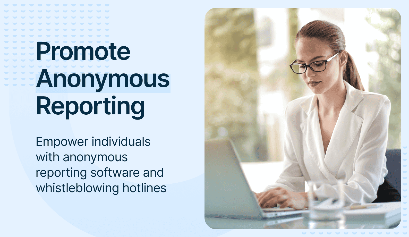 Overcoming Speak-Up Culture Challenges in the U.S. - Special Graphic - Promote Anonymous Reporting.png