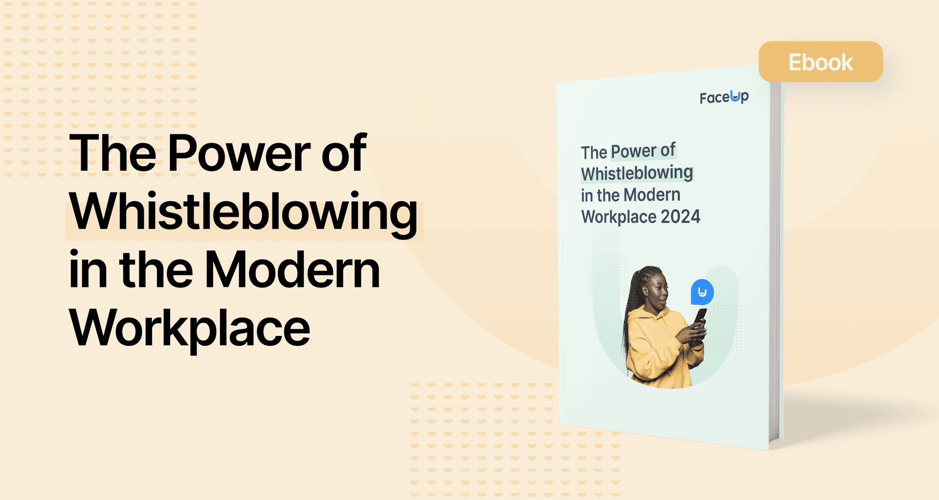 The Power of Whistleblowing in the Modern Workplace 2024 eBook Summary