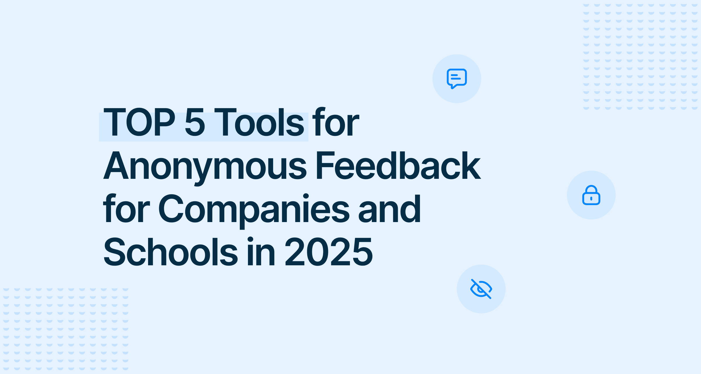 Anonymous Course Feedback System Anonymous Feedback Tools: TOP 5 Solutions for 2025 | FaceUp Blog